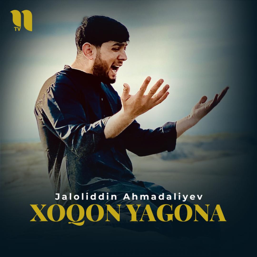 Jaloliddin Ahmadaliyev - Xoqon Yagona